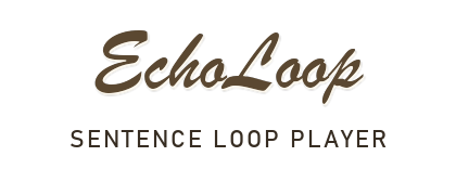 EchoLoop Sentence Loop Player